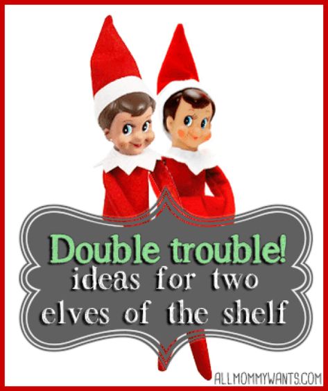 Elf on the Shelf Double Trouble - 13 Ideas With TWO Elves | Life She Has Elf Shenanigans, Elf Magic, Awesome Elf On The Shelf Ideas, Elf Activities, Xmas Elf, Elf Antics, Elf Fun, Attention Deficit, Elf Ideas