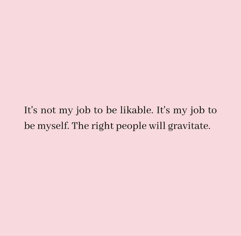 I Love My Job Quotes, Please Everyone Quotes, My Job Quotes, Love My Job Quotes, God Loves You Quotes, Not My Job, Be Myself, Job Quotes, I Love My Job