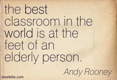 The best classroom in the world is at the feet of an elderly person. Elderly Quotes, Elderly Quote, Caregiver Quotes, Elderly Care, Caregiver, Good Advice, Great Quotes, Thought Provoking, Inspire Me