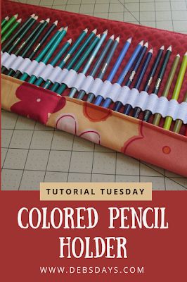 Deb's Days: Roll Up Colored Pencils Holder Sewing Project - Tutorial Tuesday Colored Pencil Roll Up Case Pattern, Diy Pouches, Pencils Holder, Colored Pencil Holder, Diy Pencil Holder, Handbag Diy, Pencil Roll, Travel Sewing, Pencil Organizer