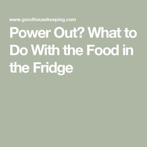 Power Out? What to Do With the Food in the Fridge Food Safety Tips, Power Out, Frozen Foods, Household Organization, Power Outage, Canned Food, Food Safety, Safety Tips, Frozen Food