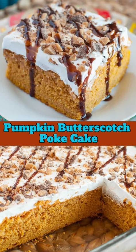 Pumpkin Butterscotch Cake, Butterscotch Poke Cake, Poke Recipes, Butterscotch Pumpkin, Pumpkin Sweets, Cake Colors, Pumpkin Poke Cake, Fall Recipes Appetizers, Pumpkin Butterscotch