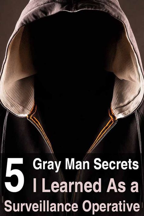 5 Gray Man Secrets I Learned as a Surveillance Operative The Gray Man, Shtf Survival, Situational Awareness, Grey Man, Survival Items, Survival Life Hacks, Survival Stuff, Urban Survival, Apocalypse Survival