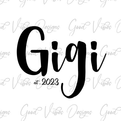 Gigi Vinyl Decal, Gigi Svg, Work Posters, Cute Christmas Presents, Gigi Gift, 2023 Svg, Gigi Shirts, Selling Prints, Wish You The Best