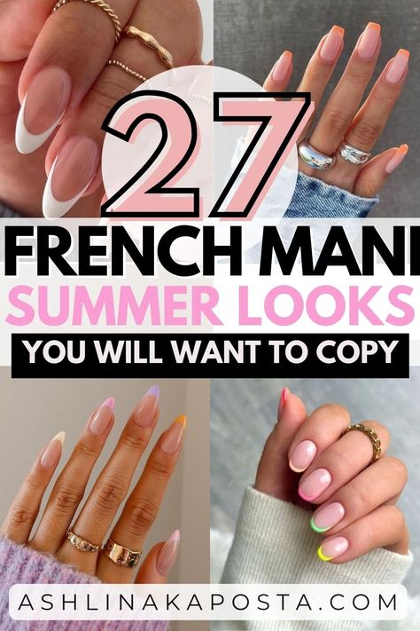 27 French Manicure Looks You'll Love For Summer — ASHLINA KAPOSTA Simple Gel French Manicure, America French Manicure, Colorful Manicure Ideas, French Manicure Summer 2024, End Of Summer Manicure, Fun French Nails Summer, Almond French Manicure Nails, Almond Shaped French Manicure, Summer Tips Nails