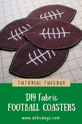 Deb's Days: Homemade Football Coasters Sewing Project - Tutorial Tuesday Fall Sewing Crafts, Football Drink, Football Coasters, Kitchen Sewing, Football Fabric, Football Crafts, Holiday Diy Projects, Fall Sewing, Fabric Coasters