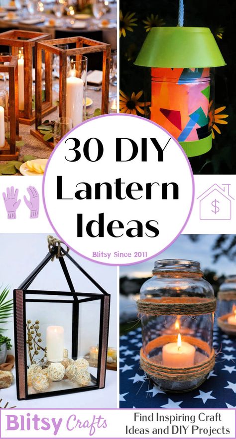 30 DIY Lantern Ideas Diy Outside Lanterns, Diy Large Lantern, Diy Hanging Lanterns Outdoor, Lantern Decorations Ideas, How To Make Lanterns Diy, Diy Lantern Decor, Hanging Lanterns Diy, Diy Lantern Lights, Decorating With Lanterns