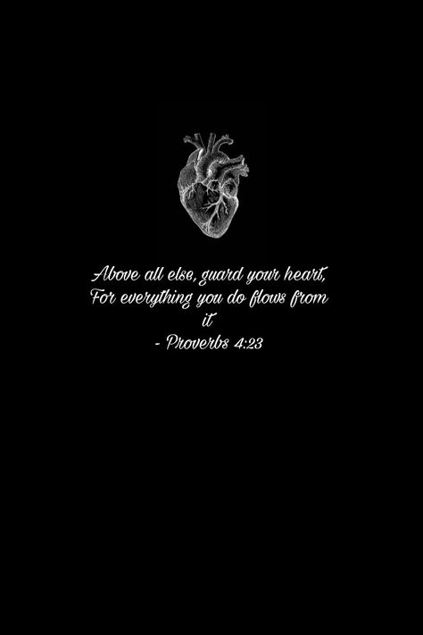 Proverbs 4 23 Wallpaper, Guard Your Heart Bible Verse, Heart Bible Verse, Guard Your Heart Quotes, Proverbs 4:23, Pretty Phone Wallpaper, Guard Your Heart, Bible Verses Quotes Inspirational, Motivational Phrases