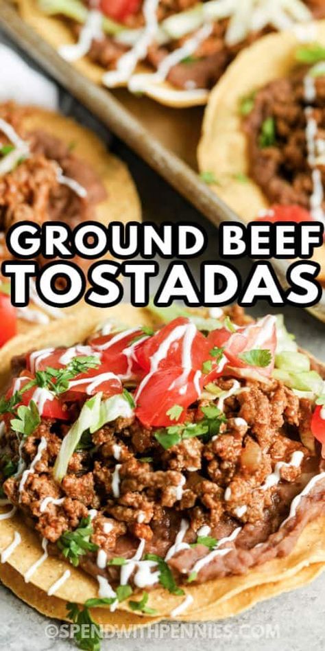 These ground beef tostadas are so easy to make and full of flavor! They use refried beans and seasoned ground beef fried on a tostada, then topped with fresh lettuce, tomato, cheese, and salsa. The whole family will love this Mexican dish! #spendwithpennies #beeftostadas #groundbeeftostadas #recipe #maindish #mexican #homemade #fresh #easy #best Ground Beef And Veggies, Beef Tostadas, Beef And Veggies, Ground Beef Seasoning, Fish Taco Sauce, Tostada Recipes, Stuffed Pepper Casserole, Creamy Chicken Enchiladas, Ground Beef Tacos