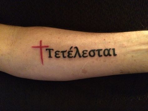 My new tat today! Greek "Tetelestai" means "it is finished", Jesus' last word on the cross!  John 19:30 Faith Hope Tattoo, Tetelestai Tattoo, Angel Tats, Galaxy Tattoo Sleeve, John 19 30, Kyrie Eleison, Greek Tattoo, Meaning Tattoos, Hope Tattoo