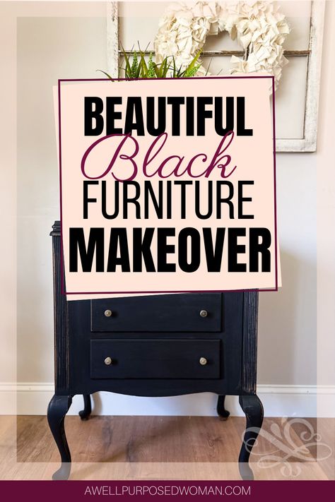 How to Paint Furniture Black Distressed The Easy Way - A Well Purposed Woman How To Distress Black Furniture, Paint Furniture Black, Black Distressed Furniture, Black Painted Furniture, Distressed Furniture Painting, How To Paint Furniture, Whimsical Painted Furniture, Furniture Black, Paint Black