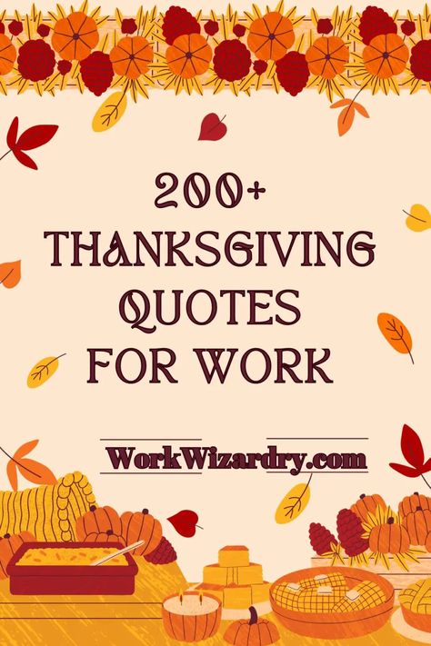 160+ Thanksgiving Quotes For Work To Fuel Your Workplace Gratitude 9 Thankful For My Coworkers Quotes, Grateful For Work Quotes, Grateful Work Quotes, Work Blessings Quotes, Grateful For My Job Quotes, Work Gratitude Quotes, Thankful For Coworkers Quotes, Thanksgiving Motivational Quotes, Thanksgiving Gratitude Quotes