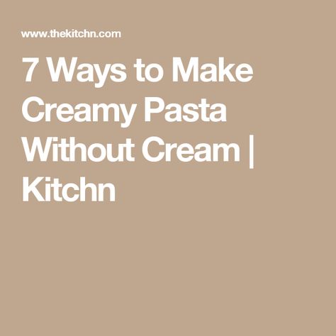 7 Ways to Make Creamy Pasta Without Cream | Kitchn Pasta Without Cream, Pasta Images, Balsamic Pasta, Creamy Avocado Pasta, Cauliflower Sauce, Mint Yogurt, Make Pasta, Creamy Pasta Dishes, Avocado Pasta