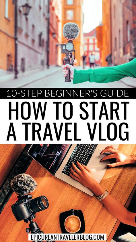 10-Step Beginner's Guide: How to Start a Travel Vlog with images of a travel vlogger holding a camera with a microphone on a stabilizer and a travel vlogger editing a video on a laptop computer Travel Blogging For Beginners, How To Write A Travel Blog, Travel Youtube Channel, How To Become A Travel Influencer, How To Start Vlogging, How To Vlog, Travel Vlog Ideas, Travel Vlog Aesthetic, Vlogging Tips