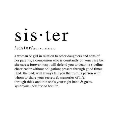 3 Sisters Aesthetic, Sister Vibes, Sisters Aesthetic, Sister Definition, Art Unit, Sibling Quotes, Unique Words Definitions, Funny Definition, Insta Inspiration