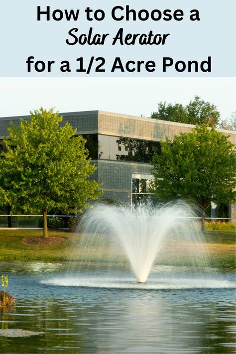 How to choose a solar aerator for a 1/2 acre pond Lake Fountain, Pond Fountain Ideas, Solar Pond Fountain, Pond Fountains Large, Water Pump For Fish Pond, Solar Powered Pond Pump, Solar Pond Aerator, Clear Pond Water, Solar Pond