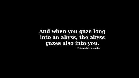 Abyss Quotes, Famous Friendship Quotes, Nietzsche Quotes, Friendship Quote, Philosophical Quotes, The Abyss, Friedrich Nietzsche, Friendship Quotes, Cards Against Humanity