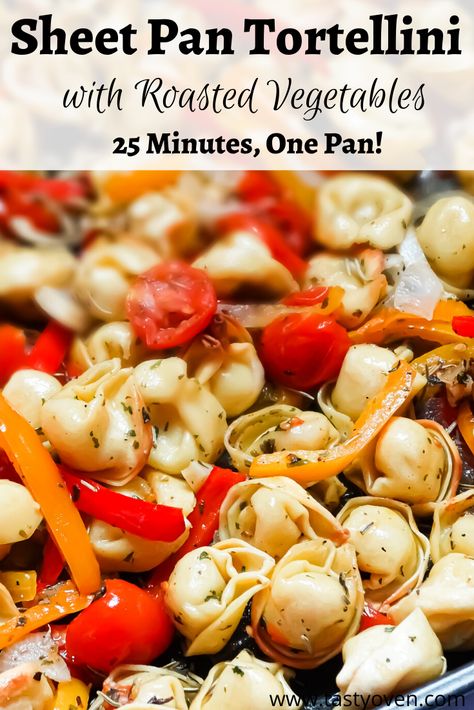 Sausage Tortellini Sheet Pan, Tortellini With Veggies, Sheet Pan Ravioli, Sheet Pan Tortellini, Sheet Pan Tortellini And Sausage, Tortellini Sheet Pan Dinner, Roasted Tortellini, Sheet Pan Vegetarian Meals, One Sheet Pan Meals Vegetarian