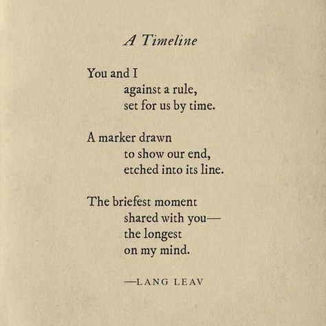 Lang Leav found the words for relationships that end too soon. Unknown Poetry, Lang Leave, Lang Leav Quotes, Lang Leav Poems, Lang Leav, Poetic Words, Inspirational Poems, Best Poems, Poetry Inspiration