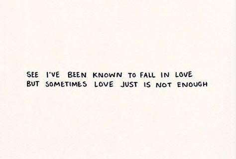 Sometimes Love Is Not Enough, Love Is Not Enough, Love Is Not, Strong Shoulders, Perfect Word, She Believed She Could, Lesson Quotes, Stay Strong, Loving Someone