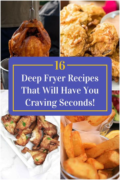 Collage of 4 deep fryer recipes. Deep Fry Recipes, Deep Fried Food Ideas, Deep Fried Recipes Easy, Deep Frier Recipes Dinners, Deep Fryer Recipes Easy, Easy Deep Fryer Recipes, Deep Fat Fryer Recipes, Fry Party Ideas Deep Frying, Electric Deep Fryer Recipes