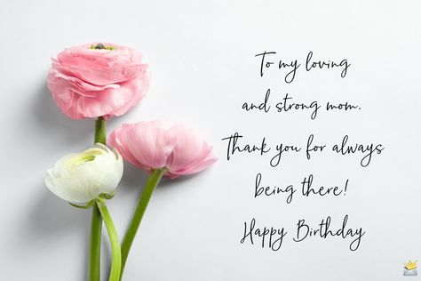 Birthday Quotes for Mom | Thank You For Always Being There! Mums Birthday Quotes, Thank You For Always Being There, Mama Birthday Quotes, Happy Bday Mom Quotes, Mother Birthday Quotes From Daughter, Mom Bday Quotes, Mom Birthday Quotes From Daughter Short, Happy Birthday Mom Happy Birthday Mom From Daughter, Quotes For Mother Birthday