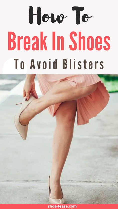 The aches and pains associated with a new pair of shoes can be brutal. This is why I want to teach you how to break in shoes (and avoid pain and blisters!). No matter what they say, pain is never fashionable! If you’re anything like me, you love getting a pair of new shoes. And usually, you can’t wait to slip them on your feet and let the world see their splendor. However, wearing that new pair too soon — and for too long — can cause some serious drama to your feet. Ouch.