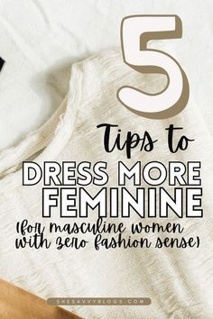 How To Look Feminine, How To Dress More Feminine, How To Look More Feminine, Women Things, Good Leadership Skills, Tattoos With Kids Names, Dress Feminine, More Feminine, Classic Women