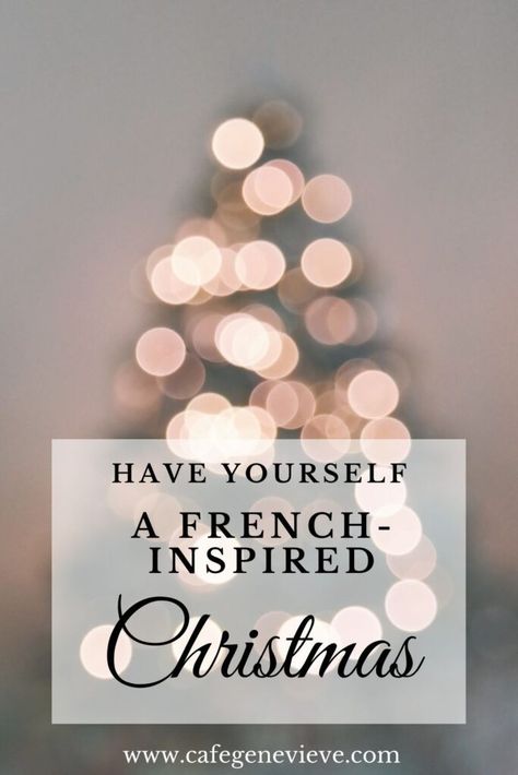 French Christmas Traditions - How to Have a French Inspired Christmas French Christmas Traditions, Merry Christmas In French, French Christmas Decor, Christmas Chandelier, French Country Christmas, Hygge Christmas, Parisian Aesthetic, French Lifestyle, Chic Outerwear