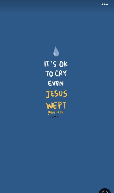 Jesus Wept Wallpaper, Its Okay To Cry, Its Ok To Cry, Jesus Wept, Promise Keeper, Praise And Worship, Daily Bread, Bullet Journal Ideas Pages, God Jesus