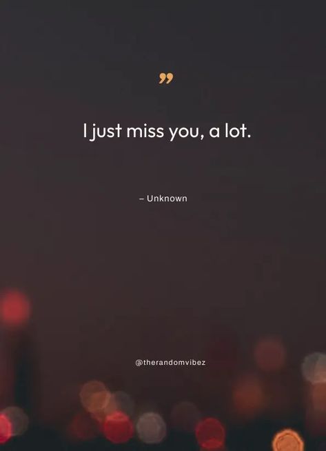 Missing You Quotes To Say I Miss You To Your Loved One Miss You Him Feelings, I Missed You Quotes, Short Quotes Missing Someone, Missing You Quotes For Her Love, Miss You Love Quotes, Missing You Quotes For Friends, Missing Quotes Memories, Love Missing Quotes For Him, I Really Miss You