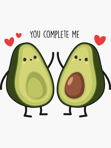 "You complete me..." Sticker by markjborg | Redbubble You Complete Me Quotes, Showing Affection, Avocado Painting, Avocado Cartoon, Diy Gift For Bff, Visual Puns, Iphone Wallpaper Cat, Me Sticker, Cartoon Character Tattoos