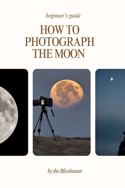 collage of 3 pictures of the moon Moon Camera, Moon Over Water, Photographing The Moon, Shoot The Moon, Moon Photography, Camera Settings, Beginners Guide, Full Moon, Moon