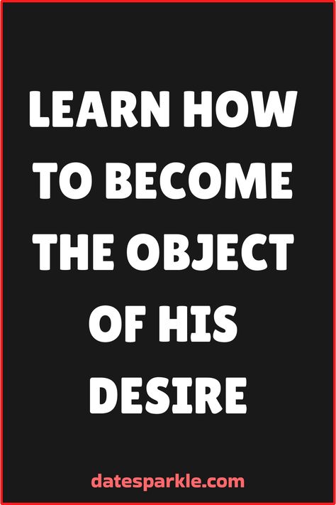 Looking to become irresistible to the special guy in your life? Learn How to Become the Object of His Desire with these helpful tips and tricks! From boosting your confidence to mastering body language, you'll be sure to capture his attention in no time. Get ready to turn heads and make him see you in a whole new light. Discover the secrets to becoming his ultimate desire – it's easier than you think! Let's get started on this exciting journey together! How To Get His Attention, Become Irresistible, Get His Attention, Get A Girlfriend, Why Do Men, Get A Boyfriend, Dating World, Physical Attraction, Meaningful Conversations