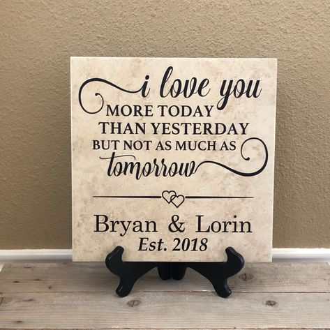 Excited to share this item from my #etsy shop: I Love You More Today Than Yesterday Personalized Sign, Wedding Day I love you Gift, Gift for Husband, Gift for Wife, Gift from groom, Cameo Crafts, Tile Crafts, Wedding Day Gifts, First Anniversary Gifts, House Decorations, First Anniversary, Craft Corner, Gifts For My Wife, Sign Wedding