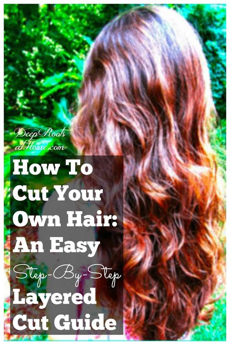 Cut Your Own Hair: An Easy Step-By-Step Layered Cut Guide. #diy #style #haircut #beauty #glamour #hair #easy #idea #howto #plan #fast #frugal #saving #directions #guide #layered #cut #stepbystep #beautiful #ponytail #hairdo #curls #natural #wavy #classy #pretty #soft #tutorial #testimonial #creative #bangs #gorgeous via @deeprootsathome How To Layers For Long Hair, Layer Your Own Hair Diy, How To Fix A Bad Layered Haircut, Over Directed Layers Hair, Layering Your Own Hair, Diy Long Layered Haircut At Home Hair Tutorials, Diy Wavy Haircut, How To Layer Your Own Hair Step By Step, Diy Long Layers Haircut At Home