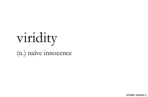 Viridity Naive Aesthetic, Lovely Words, Unique Words Definitions, Uncommon Words, Fancy Words, Weird Words, Unusual Words, Rare Words, Big Words