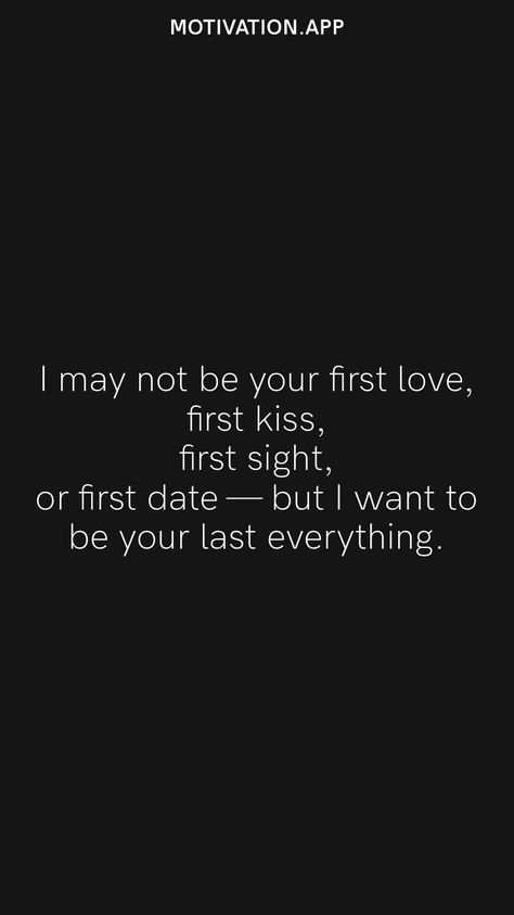 You Might Not Be My First Love, Loving Two People, Iphone Notes, From First To Last, Love You Messages, Motivation App, Love Text, I Want To Be, First Kiss