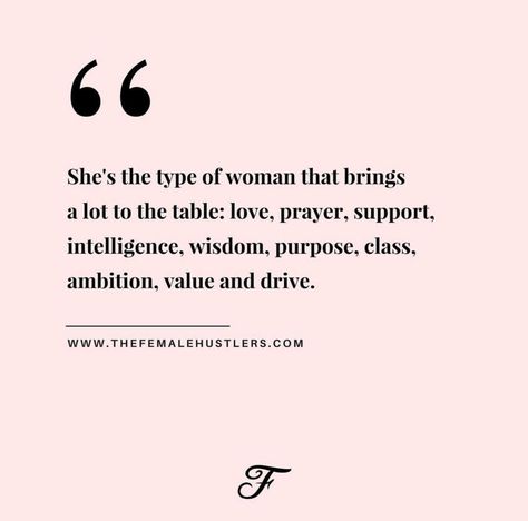 A Woman Who Knows What She Brings To The Table, Pretty And Intelligent Quotes, Women Of Value Quotes, Woman Of Value Quotes, Intelligent Women Quotes Classy, Traditional Woman Quotes, Classy Vs Trashy Women Quotes, High Quality Woman Quotes, Classy Woman Quotes