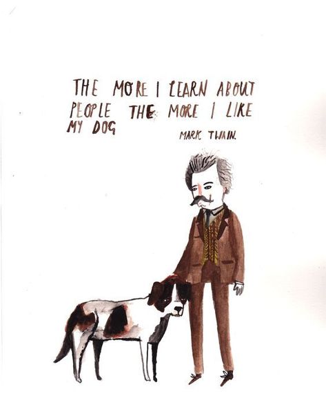 Mark Twain Quotes, Mark Twain, Mans Best Friend, Pretty Words, Beautiful Words, Puppy Love, Cool Words, Words Quotes, A Dog