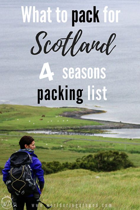 What to pack for Scotland - 4 seasons Scotland packing list, Edinburgh packing list, what to pack for Highlands, Scotland weather, Scotland travel tips | Worldering around #Scotland #Edinburgh #Highlands #packinglist #whattopack #travel #traveltips Edinburgh Packing List, Edinburgh Highlands, Scotland Weather, Packing List For Scotland, Spring Scotland, What To Pack For Scotland, Pack For Scotland, Winter Scotland, Packing List Spring