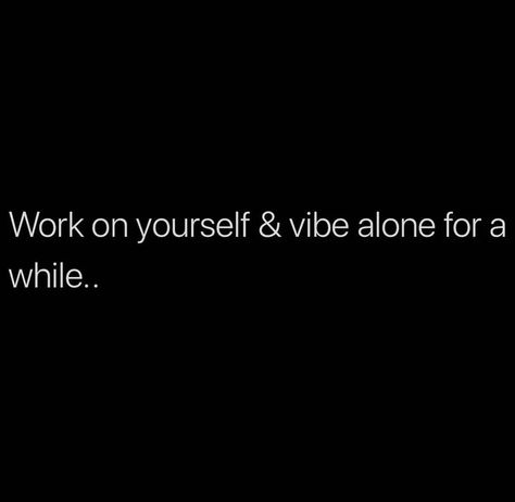 Quote about self Motivation Life Is Fickle Quotes, Time To Refocus Quotes, Vibing Alone Motivation, Reset Refocus Quotes, Refocus Quotes, Nonchalant Quotes, Vibing Alone, Going Out Alone, Vibe Alone