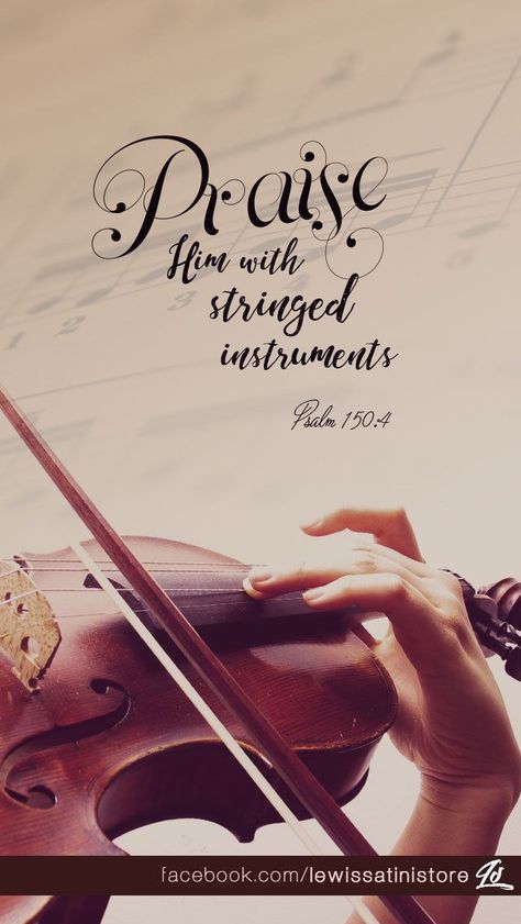 Psalms 150:4 Psalm 150, Violin Instrument, Worship Quotes, Violin Art, Inspirational Music Quotes, Instrument Music, Praise Music, Church Backgrounds, Worship Jesus