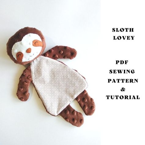 sewing toys patterns Lovey Sewing Pattern, Sloth Stuffed Animal, Start Sewing, Lovey Pattern, Cute Sewing Projects, Animal Sewing Patterns, Diy Gifts For Kids, Baby Sewing Projects, Baby Sewing Patterns