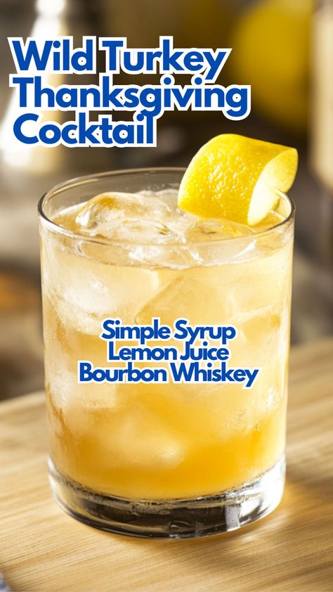 Wild Turkey Thanksgiving Cocktail Lemon Margarita, Bourbon Drink, Thanksgiving Cocktail, Simple Syrup Cocktails, Adult Beverages Recipes, Cocktail Recipes Whiskey, Summer Sandwiches, Thanksgiving Cocktails, Bourbon Drinks