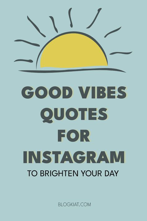 Best Good Vibes Quotes For Instagram Positive Posts For Instagram, Funny Good Vibes Quotes, Sending Good Vibes Quotes Positivity, Chill Quotes Good Vibes Life, Profile Picture Quotes Good Vibes, If We Vibe We Vibe Quotes, Current Vibe Quotes Instagram, Happy Life Quotes Positivity Good Vibes, Chill Day Quotes