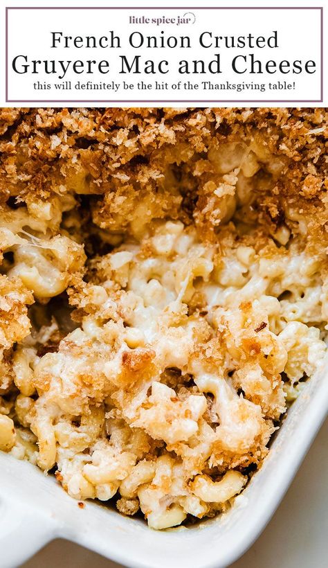 Gruyere Mac and Cheese with French Onion Crust – This is seriously the most amazing Mac and cheese recipe! Topped with French fried onions, it's crispy, cheesy and so delicious! #macandcheese #thanksgiving #christmas #bestmacandcheese #gruyeremac | Littlespicejar.com Mac And Cheese With Panko, Baked Gruyere, Gruyere Mac And Cheese, Fancy Mac And Cheese, Best Mac N Cheese Recipe, Macaroni Cheese Recipes, Best Mac And Cheese, Cheese Sauce Recipe, Mac Cheese Recipes