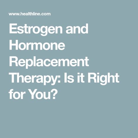 Estrogen and Hormone Replacement Therapy: Is it Right for You? Estrogen Hormone, Low Estrogen, Hormone Replacement, Look At, Benefits, Quick Saves