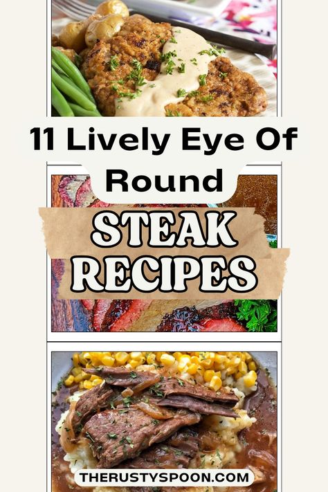 Steak Recipes Beef Eye Of Round Steak Recipes, Eye Of Round Steak Recipes, Beef Eye Round Steak, Round Eye Steak Recipes, Eye Of Round Steak, Pan Seared Filet Mignon, Rusty Spoon, Eye Of Round, Round Steak Recipes