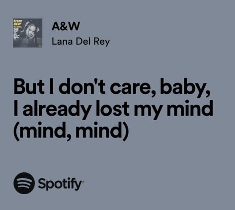 A&w Lana Del Rey Lyrics, A&w Lyrics, Lyrics Lana Del Rey, Ldr Lyrics, Rich Parents, Lana Lyrics, Tunnel Under Ocean Blvd, Lovely Lyrics, Lana Del Rey Quotes